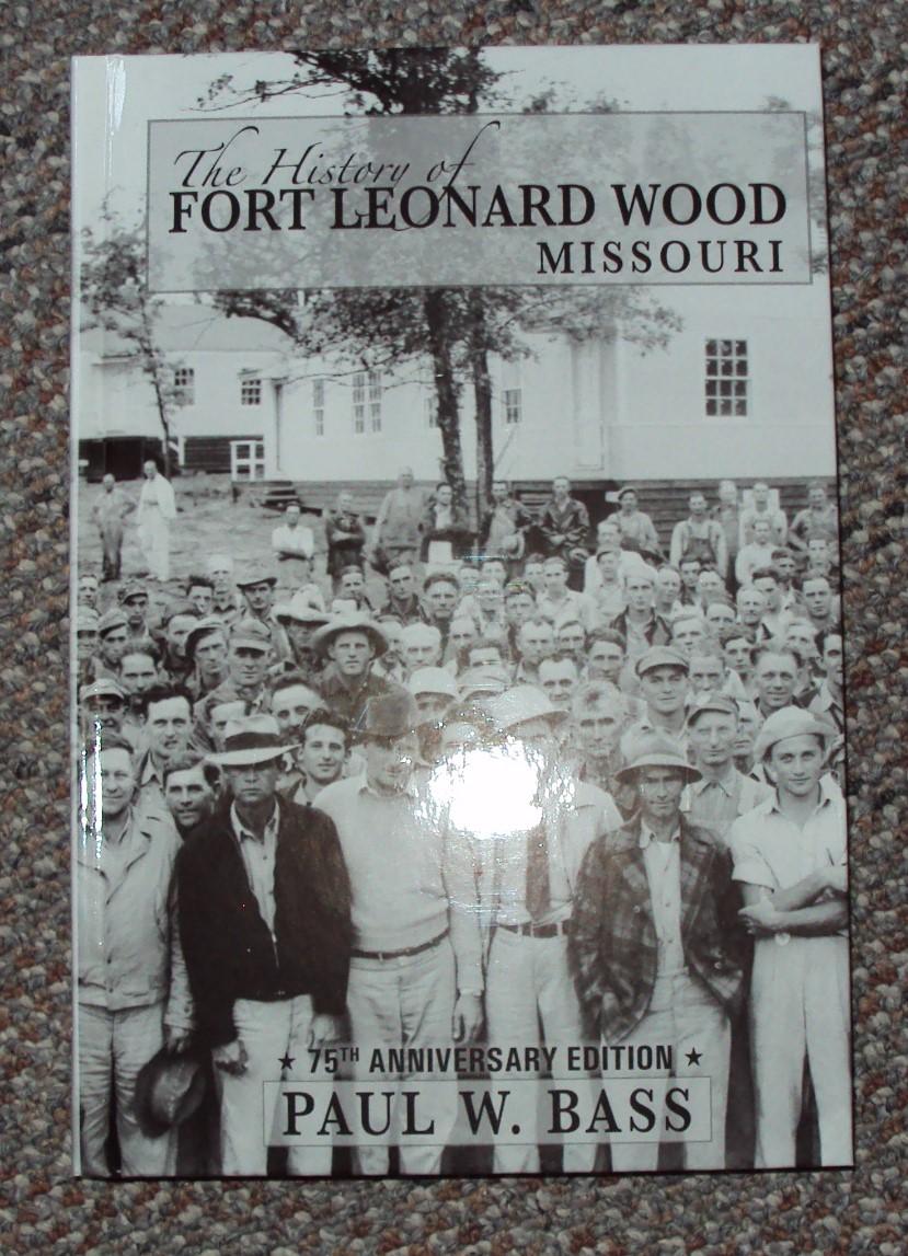The History of Fort Leonard Wood, Missouri by Bass, Paul W.: Near Fine 