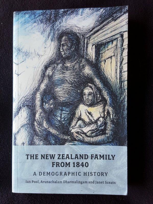The New Zealand family from 1840 a demographic history by Pool, Ian