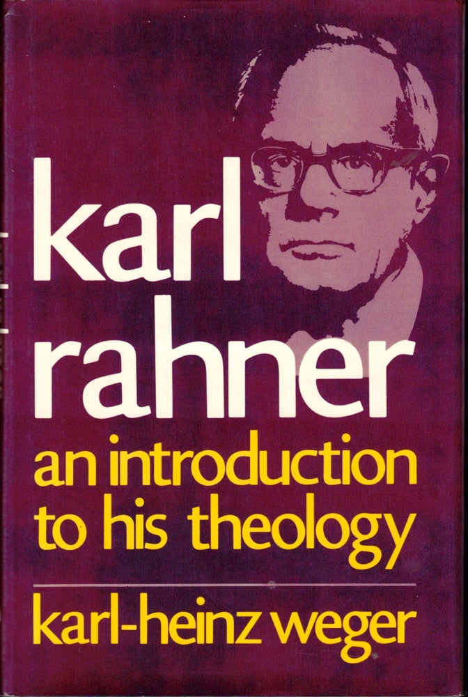 Karl Rahner: An Introduction to His Theology - Weger, Karl-Heinz