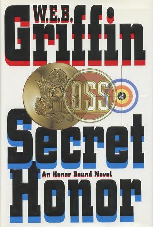 Secret Honor (An Honor Bound Novel) by Griffin, W.E.B.: As New