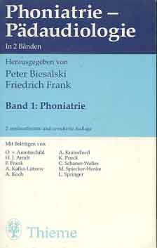 Phoniatrie - Pädaudiologie : Teil: Band 1: Phoniatrie hrsg. von P. Biesalski und F. Frank. Mit Beitr. von O. v. Arentsschild . - Biesalski, Peter (Herausgeber) und Odo von (Mitwirkender) Arentsschild