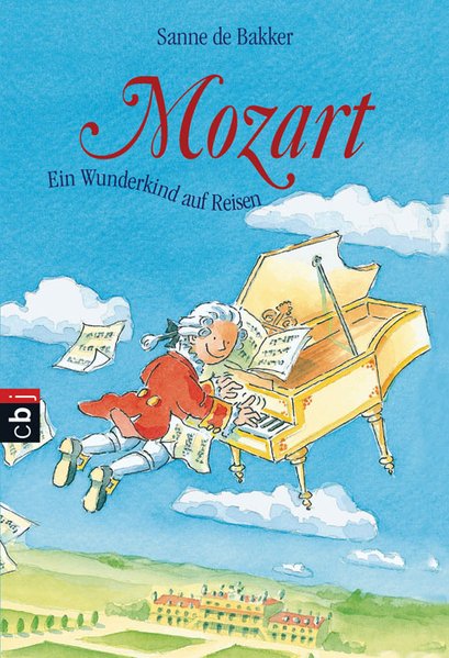 Mozart - Ein Wunderkind auf Reisen - Bakker Sanne, de, Mark Janssen und Eva Schweikart