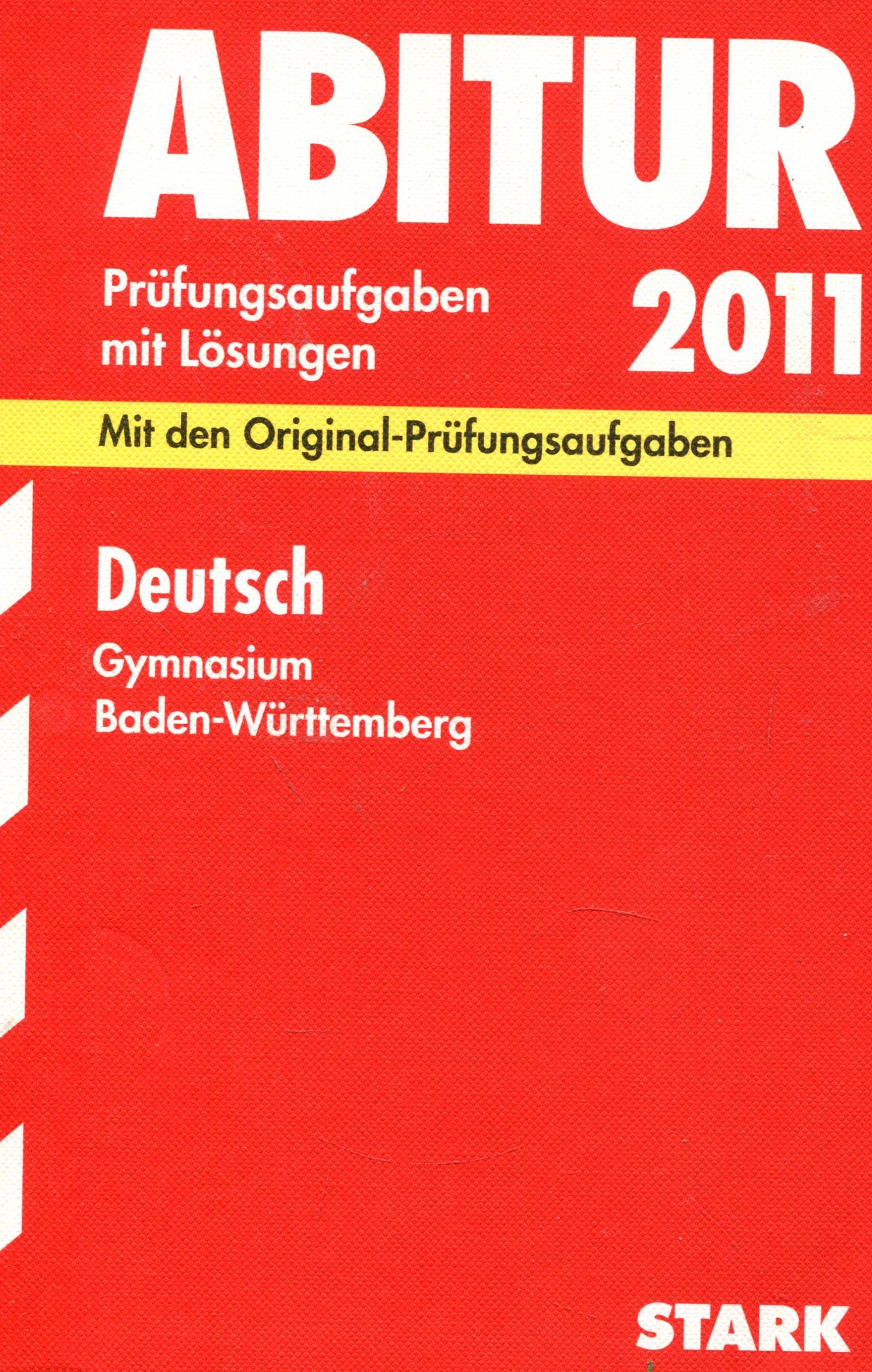 ABITUR 2011 Prüfungsaufgaben mit Lösungen Deutsch Gymnasium Baden-Würtemberg Abitur 2011: Prüfungsaufgaben mit Lösungen. Gymnasium Baden-Württemberg-Mit den Original- Prüfungsaufgaben 2007-2010 Abitur 2011: Prüfungsaufgaben mit Lösungen. Gymnasium Baden-Württemberg Mit den Original-Prüfungsaufgaben 2007-2010