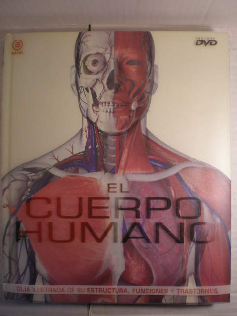 El cuerpo humano. Guía ilustrada de su estructura, funciones y trastornos - Steve Parker