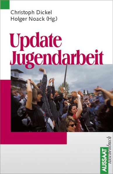 Update Jugendarbeit - Dickel, Christoph und Holger Noack