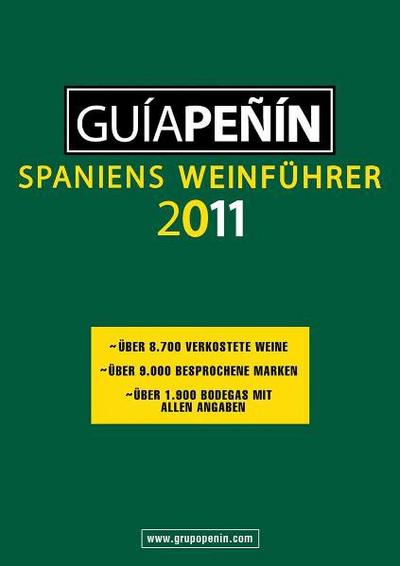 Guia Penin 2011: Spaniens Weinführer - José Peñín