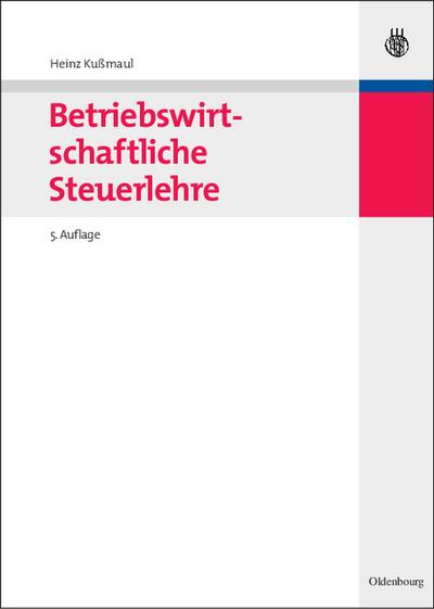 Betriebswirtschaftliche Steuerlehre - Heinz Kußmaul