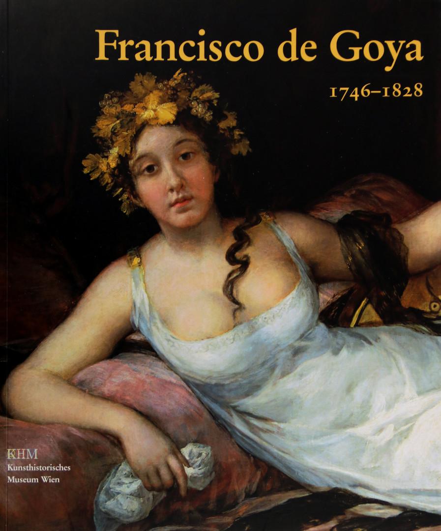 Francisco de Goya 1746-1828 - Prophet der Moderne. - Seipel, Wilfried und Peter-Klaus Schuster: (Hrsgr.),