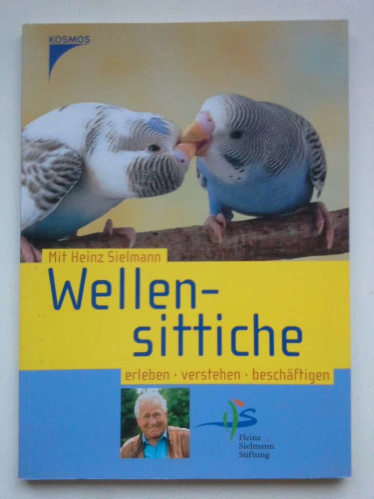 Wellensittiche: Erleben, verstehen, beschäftigen (Mit Heinz Sielmann Heimtiere erleben) - Sielmann, Heinz und Claudia Toll