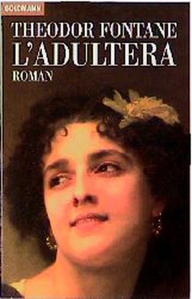 L'Adultera (Goldmann Klassiker / Studienausgaben) - Fontane, Theodor