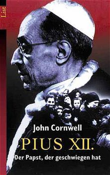 Pius XII.: Der Papst, der geschwiegen hat - Cornwell, John