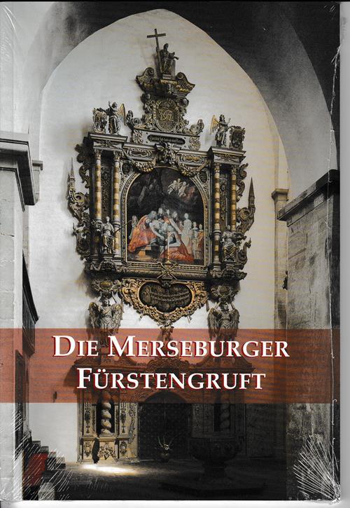 Die Merseburger Fürstengruft. - Cottin, Markus