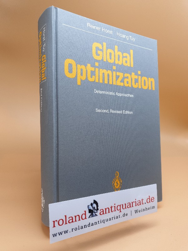 Global optimization : deterministic approaches / Reiner Horst ; Hoang Tuy - Horst, Reiner und Hoang Tuy