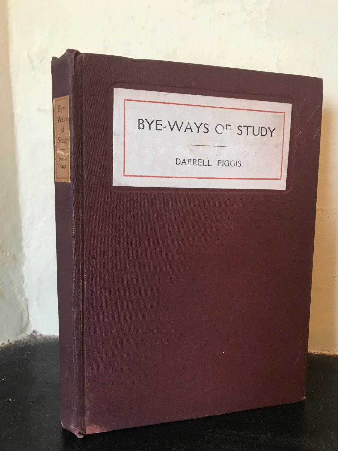 ByeWays of Study by Figgis, Darrell Very Good Hardcover (1918) 1st