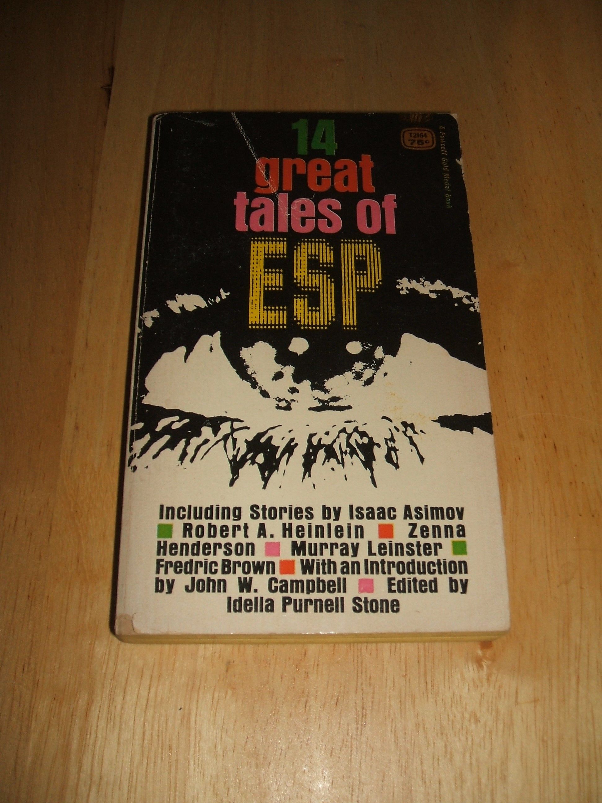 14 Great Tales of ESP - Edited by Idella Purnell Stone with Stories by Robert A. Heinlein , Isaac Asimov , Fredric Brown and others