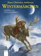 Wintermärchen. Hans-Christian Andersen. Mit Ill. von Anastassija Archipowa. Nach der Orig.-Übers. bearb. von Freya Stephan-Kühn und Friedrich Stephan / Arena-Taschenbuch ; Bd. 2398 - Andersen, Hans Christian und Freya (Mitwirkender) Stephan-Kühn