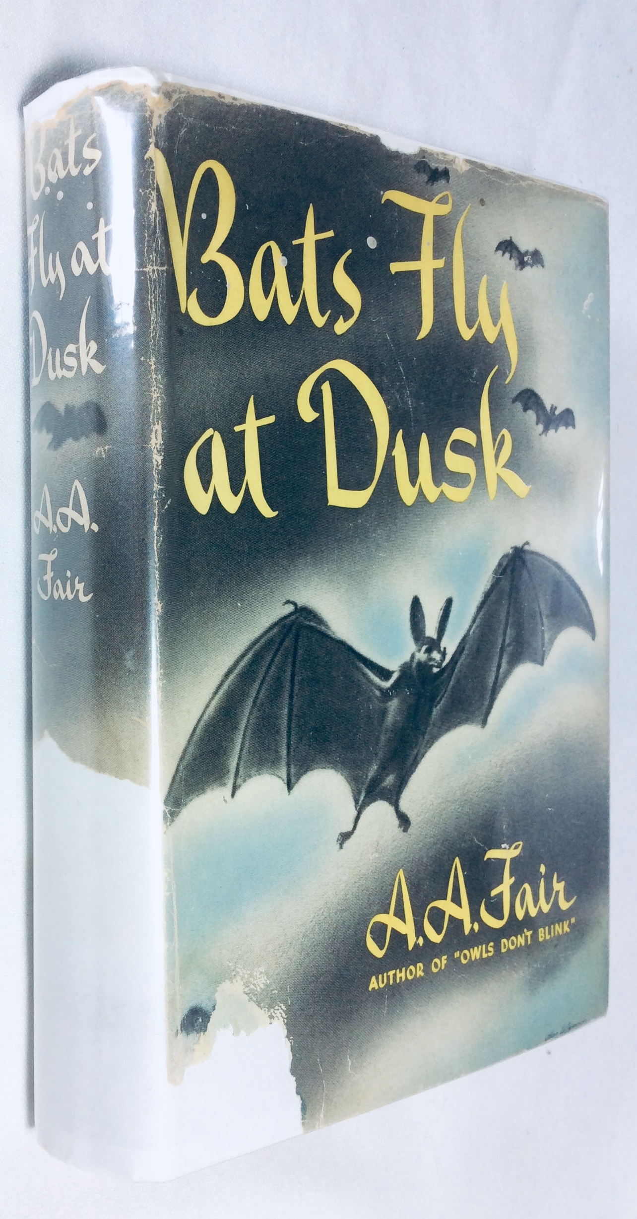 Bats Fly at Dusk by FAIR, A.A. [Erle Stanley Gardner]: (1942) First