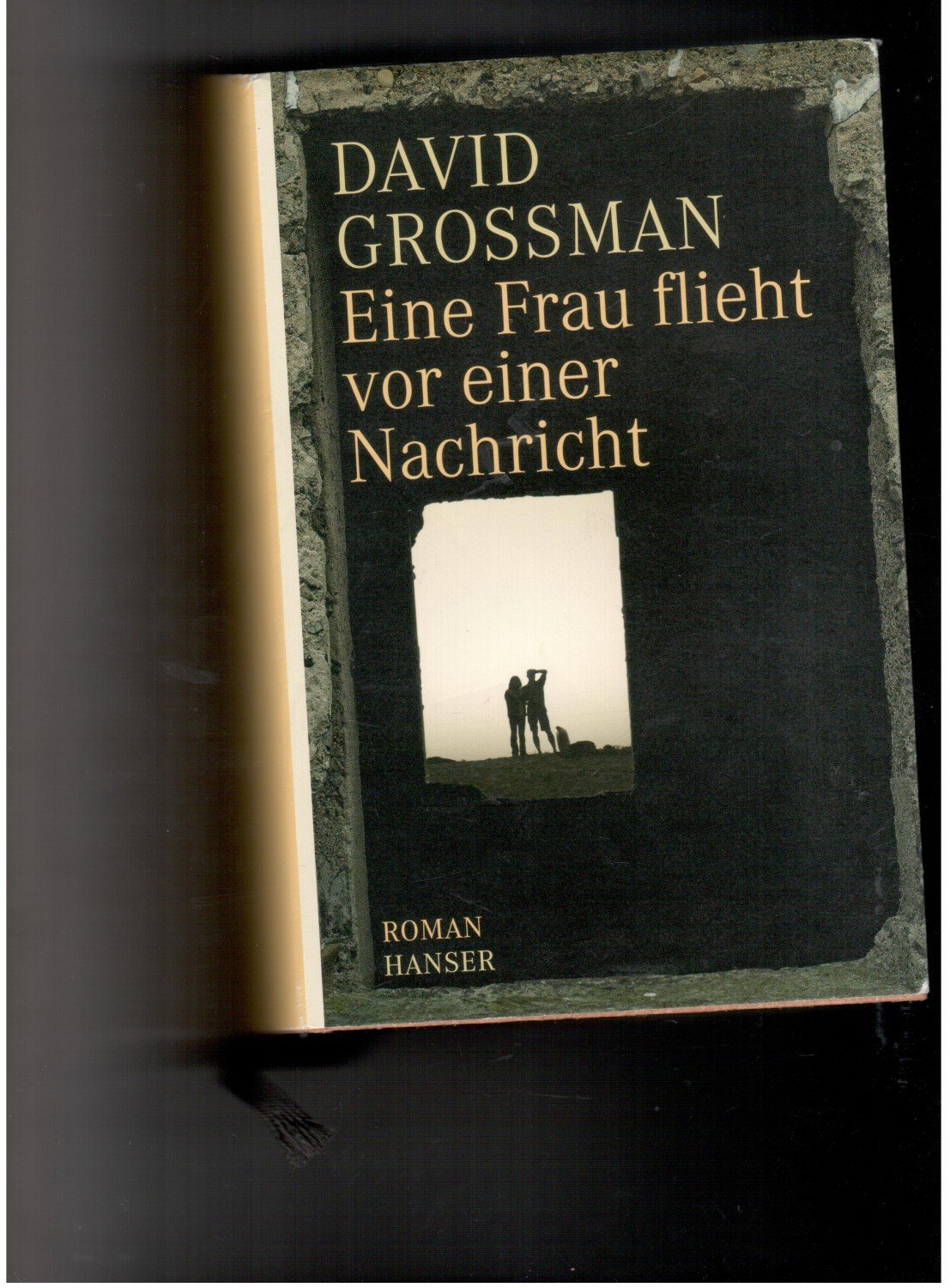 Eine Frau flieht vor einer Nachricht - David Grossman