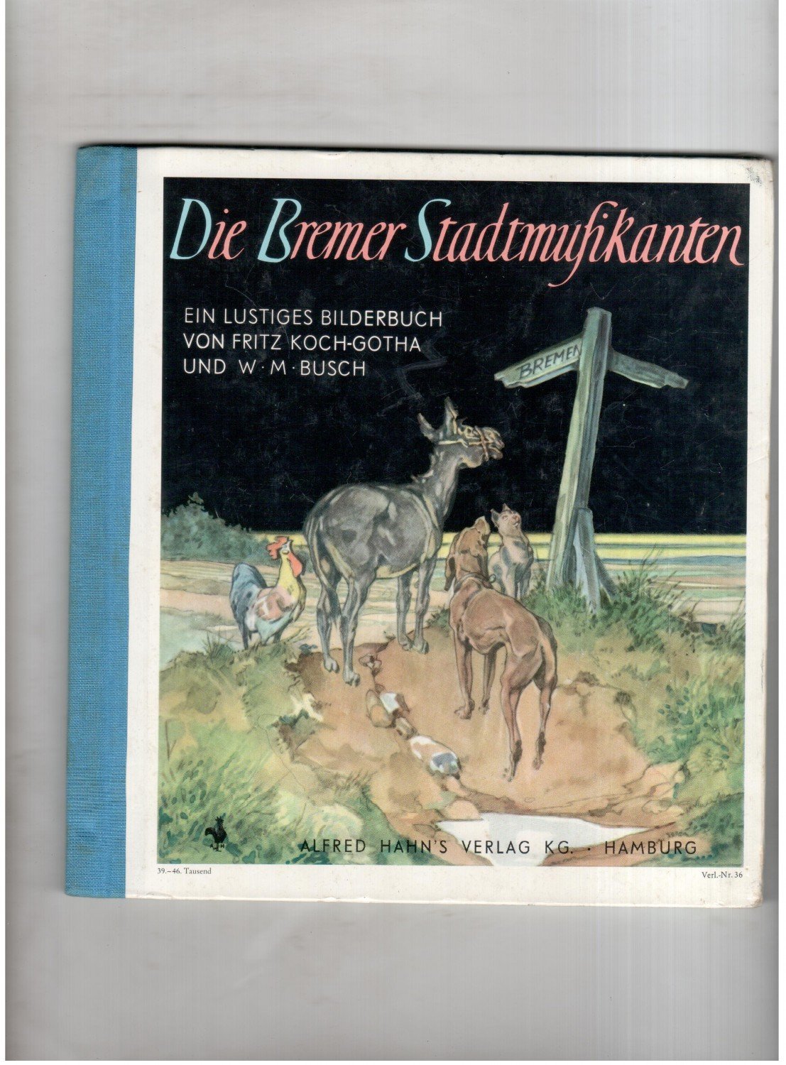 Die Bremer Stadtmusikanten - Ein Lustiges Bilderbuch - Fritz Koch-Gotha und W. M. Busch