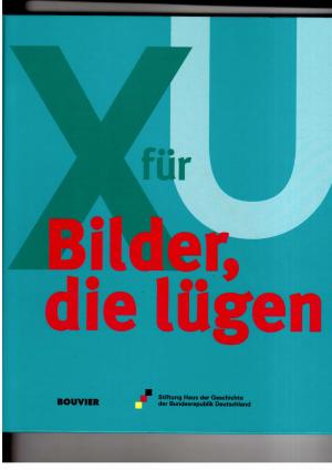 X für U - Bilder , die lügen - Hans Walter Hütter