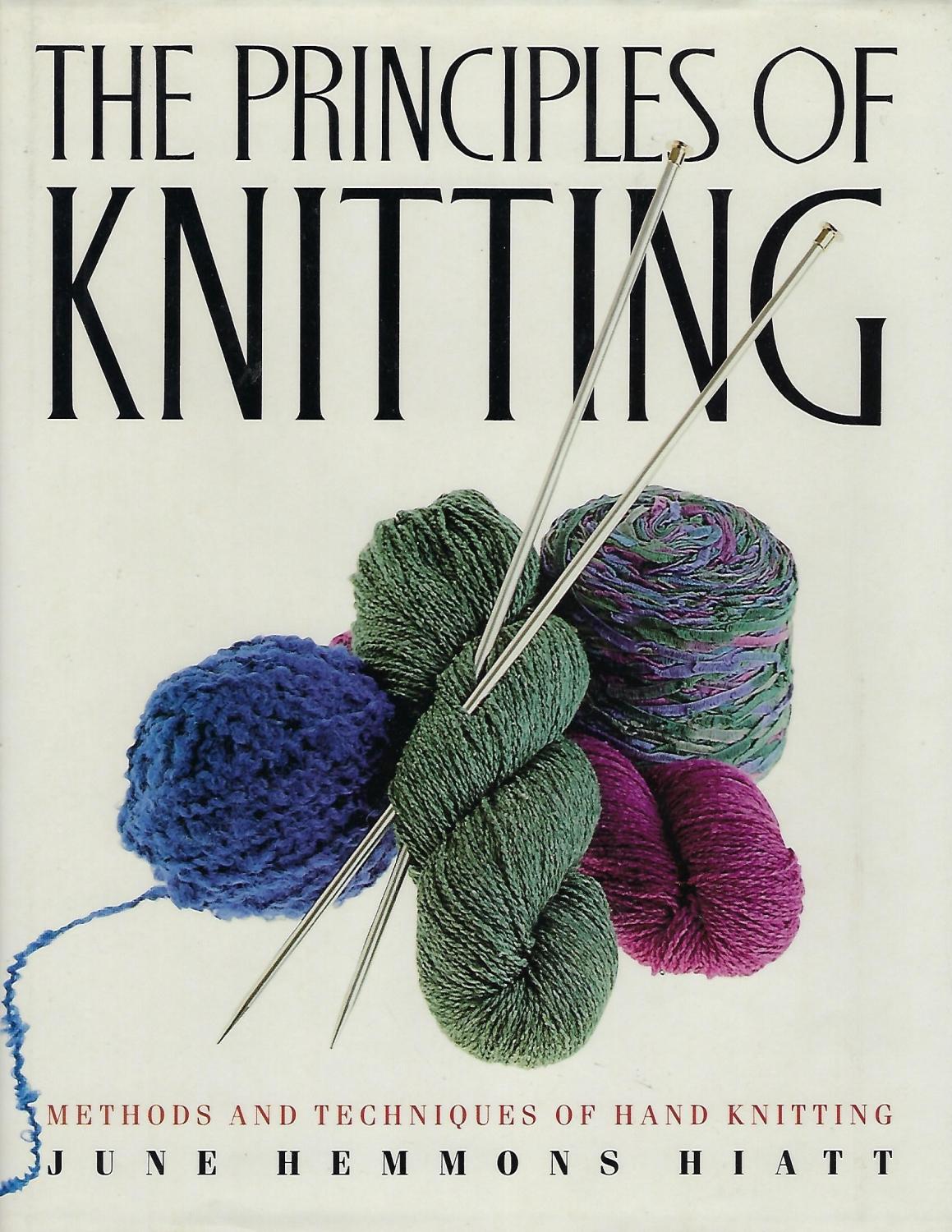 The Principles of Knitting Methods and Techniques of Hand Knitting by