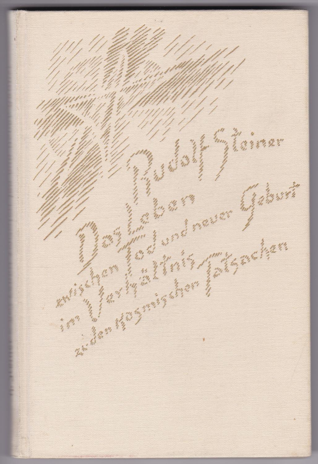 Das Leben zwischen dem Tode und der neuen Geburt im Verhältnis zu den