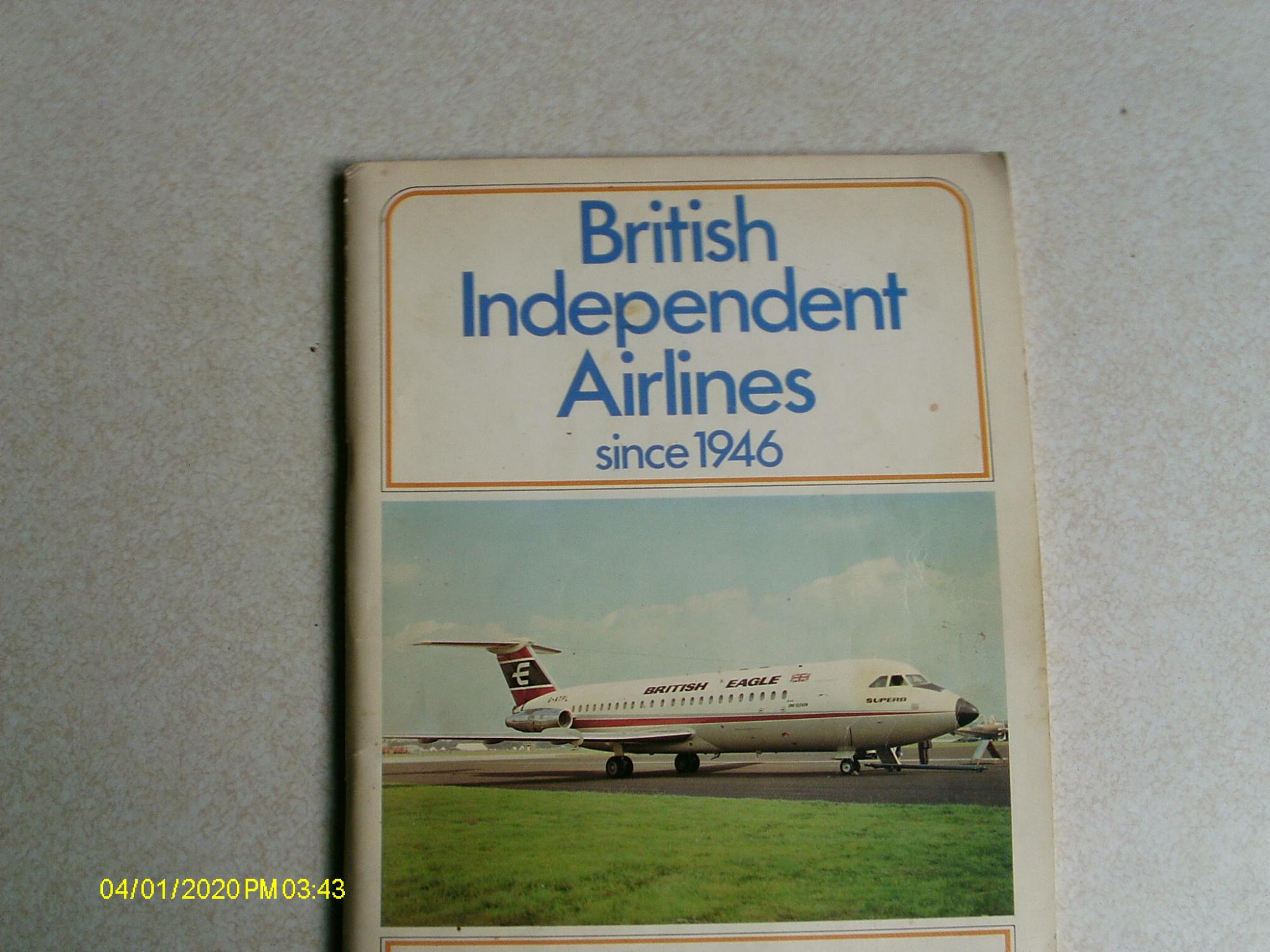 British Independent Airlines Since 1946: v. 1 of 4 - A C Merton Jones