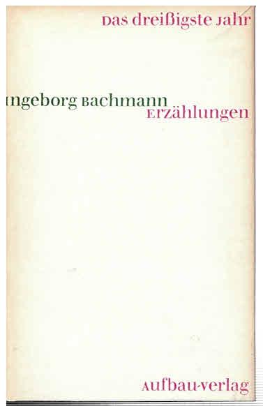 Das dreißigste Jahr. Erzählungen. 1. Aufl. - Bachmann, Ingeborg.