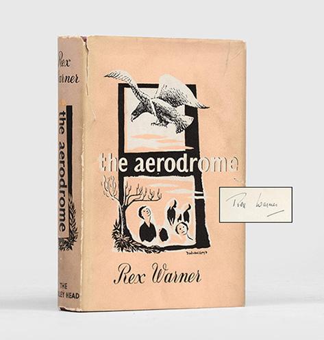 The Aerodrome. A Love Story. - WARNER, Rex.