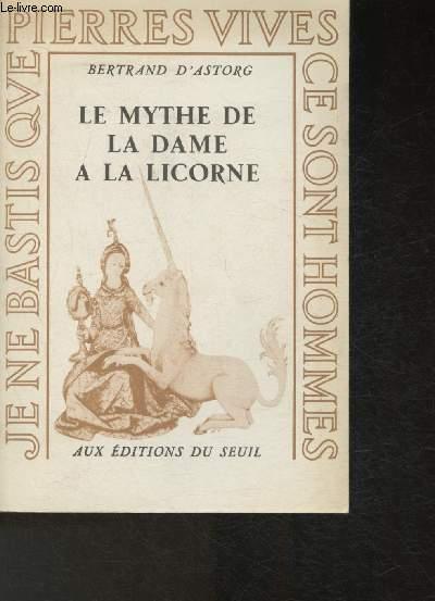 Le mythe de la Dame à la licorne by D'Astorg Bertrand: bon Couverture ...