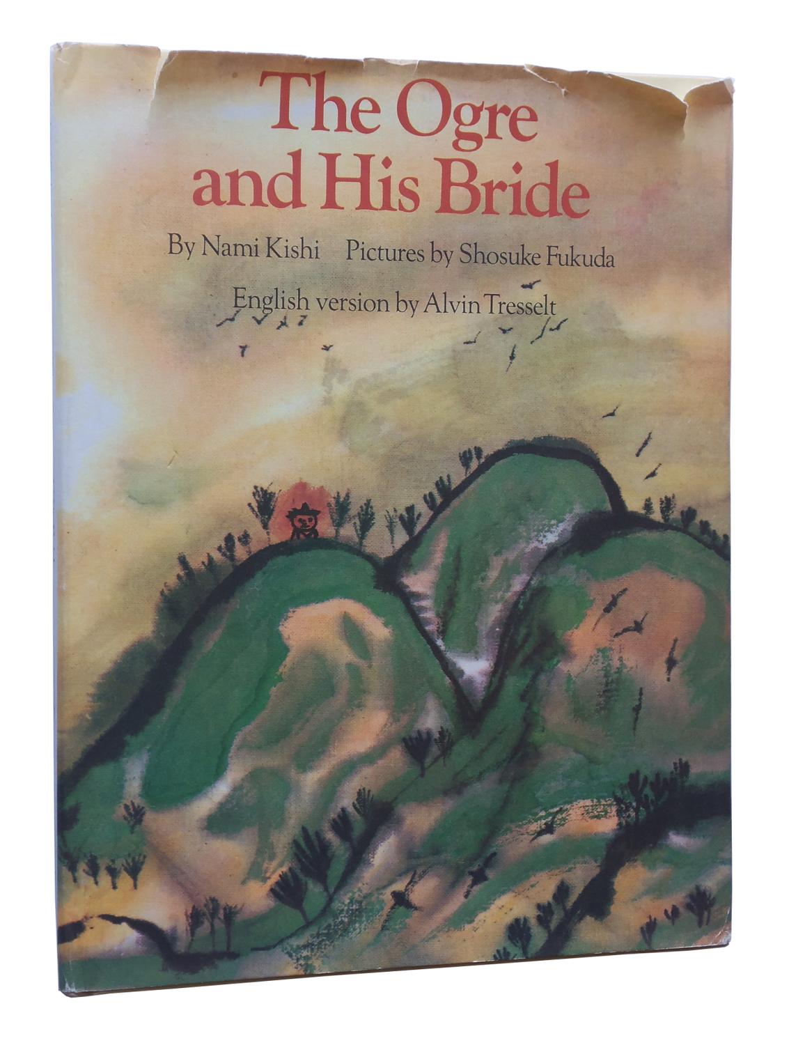The Ogre and His Bride by Nami Kishi; Translated by Alvin Tresselt Near Fine Hardcover (1971