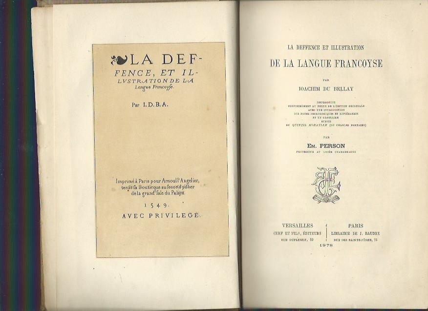 Du Bellay Défense Et Illustration De La Langue Française La deffenc et illustration de la langue francoyse by Ioachim du Bellay