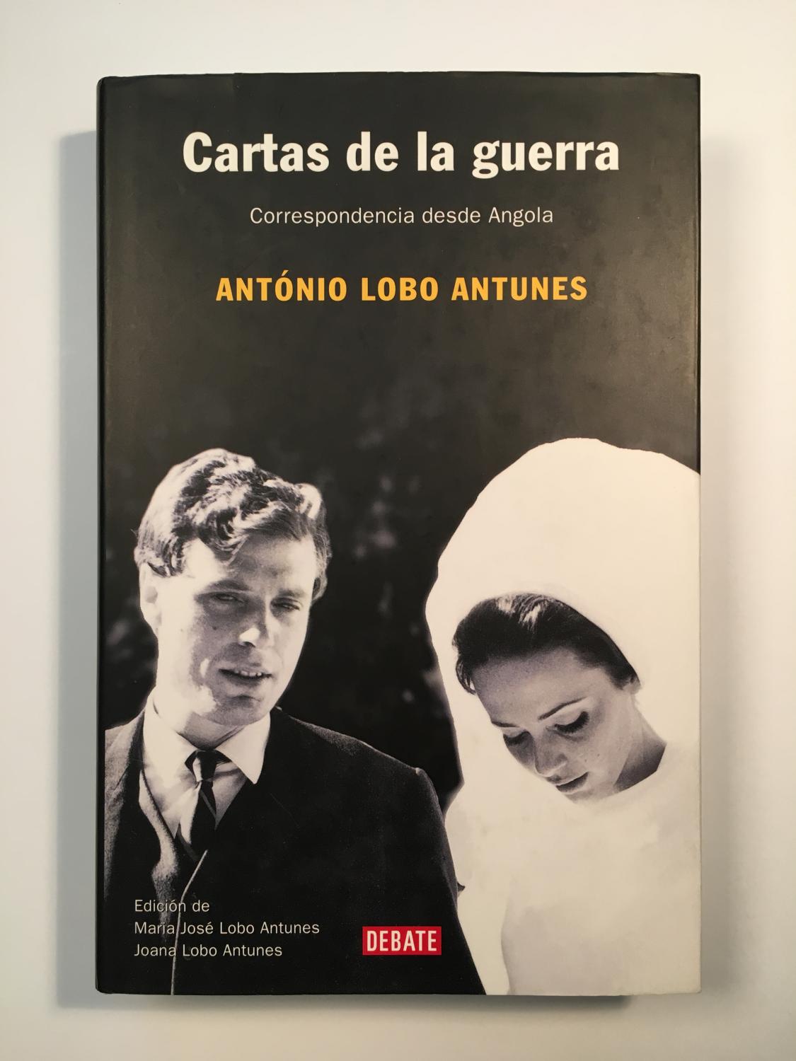 Cartas de la guerra. Correspondencia desde Angola - António Lobo Antunes