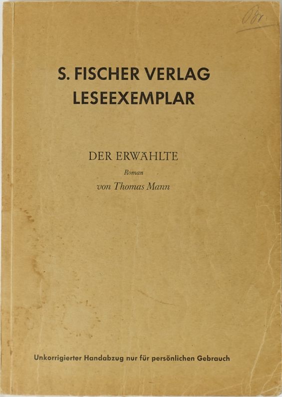 Der Erwahlte Roman S Fischer Verlag Leseexemplar Unkorrigierter Handabzug Nur Fur Den Personlichen Gebrauch Frankfurt A M S Fischer Verlag 1951 4to 9 17 6 176 Seiten Orig Broschur Mit Titelaufdruck By Mann Thomas