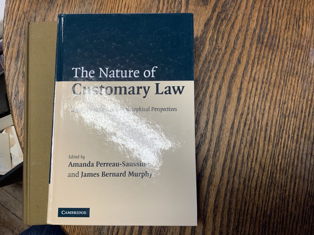 The Nature of Customary Law: Legal, Historical and Philosophical Perspectives - Perreau-Saussine, Amanda (Editor)/ Murphy, James Bernard (Editor)