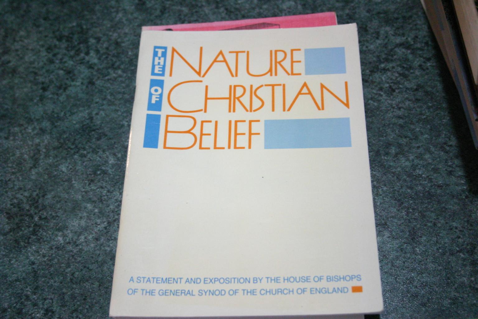 The Nature of Christian Belief: A Statement and Exposition