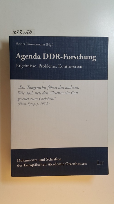 Agenda DDR-Forschung : Ergebnisse, Probleme, Kontroversen - Timmermann, Heiner [Hrsg.]