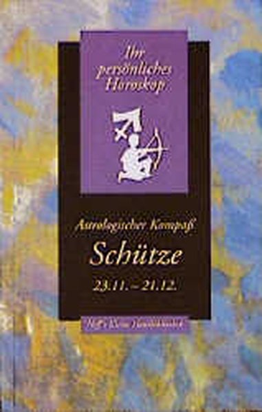 Schütze - Ihr persönliches Horoskop - unbekannt