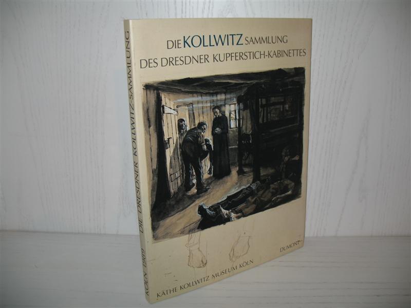 Die Kollwitz-Sammlung des Dresdner Kupferstich-Kabinettes: Graphik und Zeichnungen 1890 - 1912. Käthe Kollwitz Museum Köln, 26. Januar - 29. März 1989; - Schmidt, Werner (Hrsg.)
