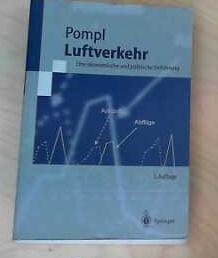 Luftverkehr: Eine ökonomische und politische Einführung (Springer-Lehrbuch) - Pompl, Wilhelm