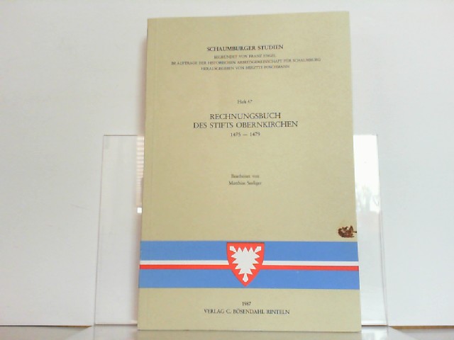 Rechnungsbuch des Stifts Obernkirchen 1475-1479. Heft 47. - Seeliger, Matthias