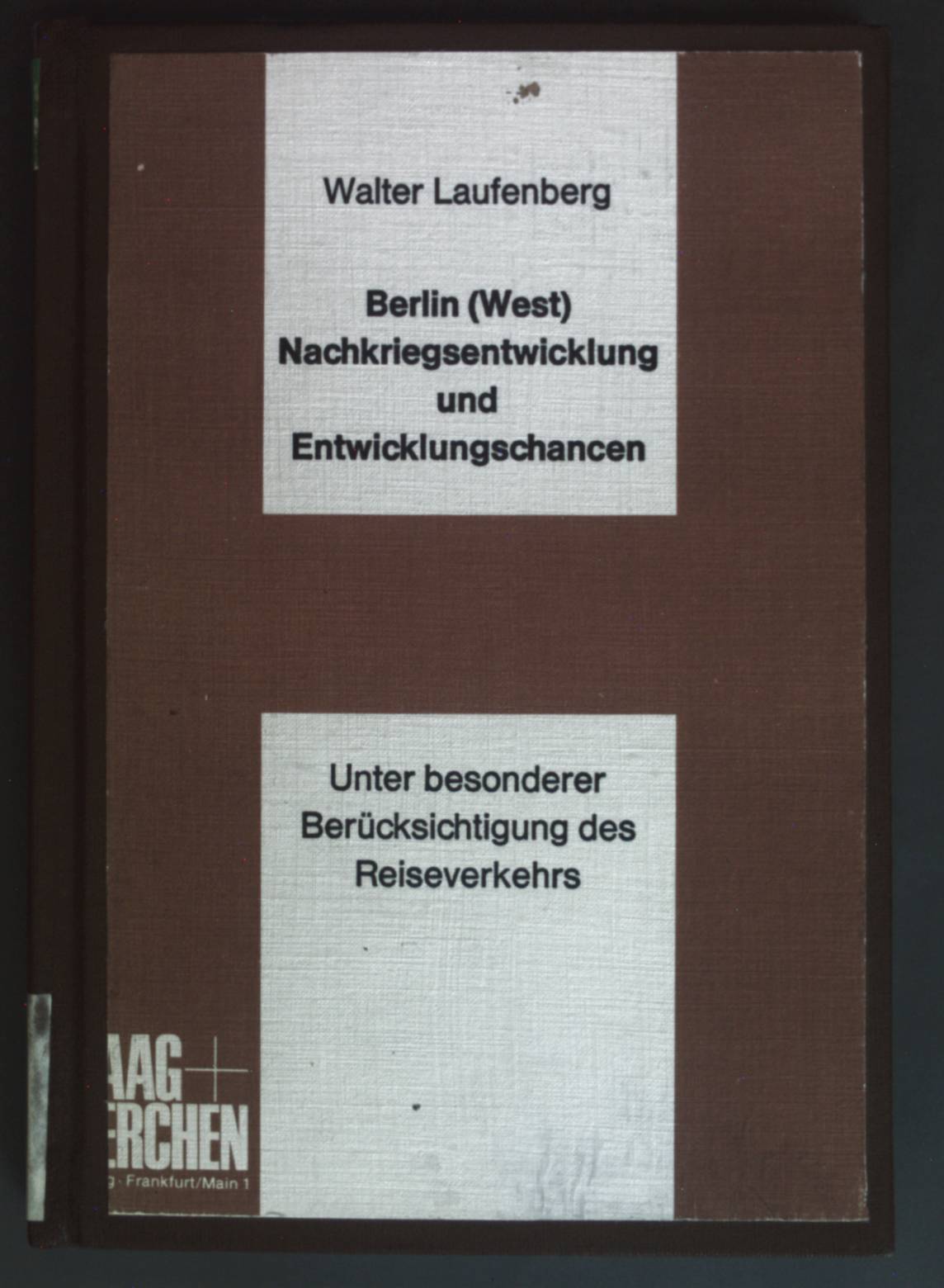 Berlin (West), Nachkriegsentwicklung und Entwicklungschancen : unter bes. Berücks. d. Reiseverkehrs. - Laufenberg, Walter