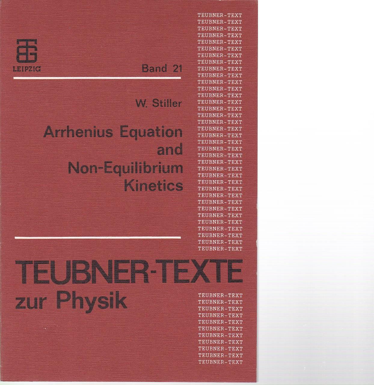 Arrhenius Equation and Non-Equilibrium Kinetics. - Stiller, Wolfgang