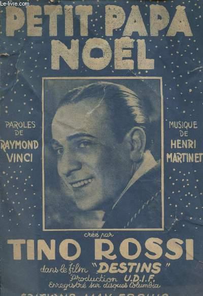 Petit papa Noël - créé par Tino Rossi dans le film "Destins" Paroles de