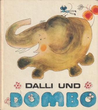 Dalli und Dombo. Geschichten und Lieder für Kinder. - Hinrich, Manfred