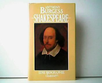 Shakespeare - Eine Biographie. - Anthony Burgess