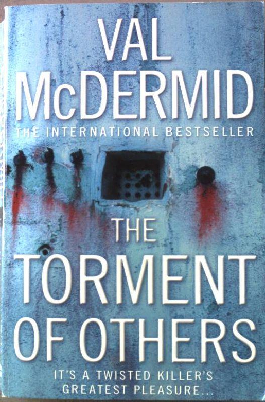 The Torment of Others (Tony Hill and Carol Jordan, Book 4) (English Edition) - McDermid, Val