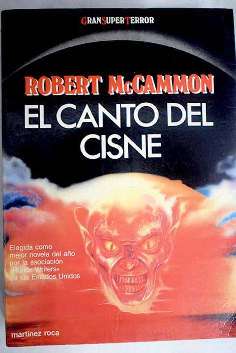 El canto del cisne - McCammon, Robert R.