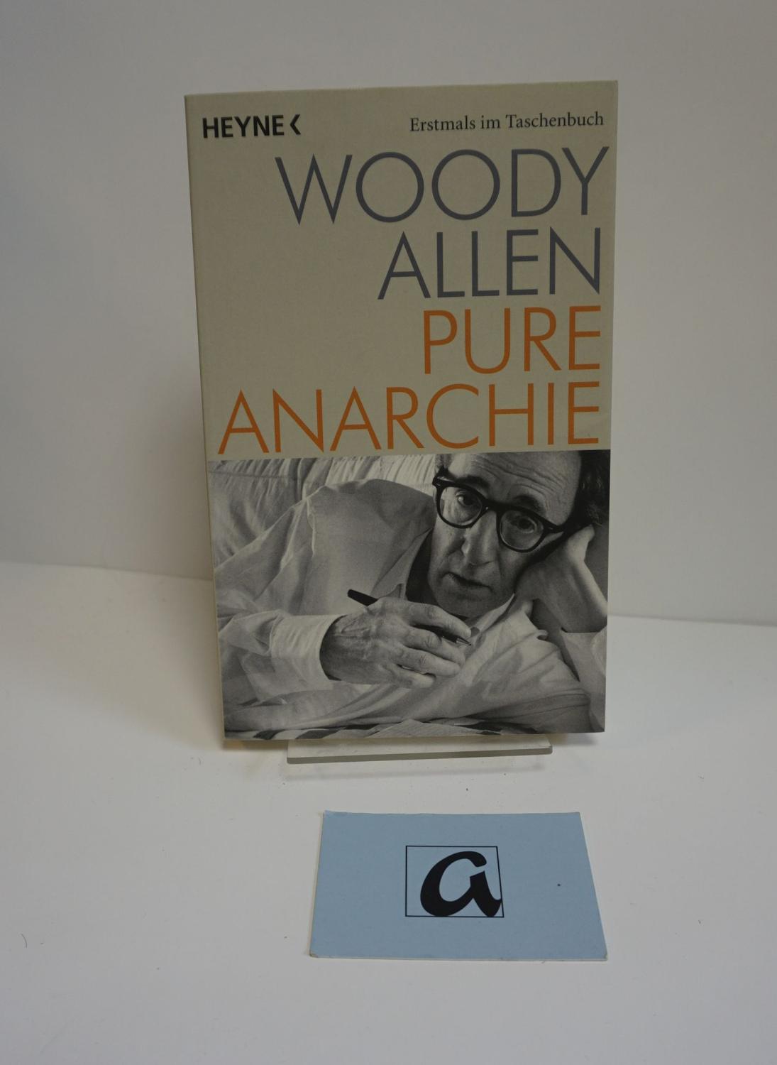 Pure Anarchie. Stories. - Allen, Woody