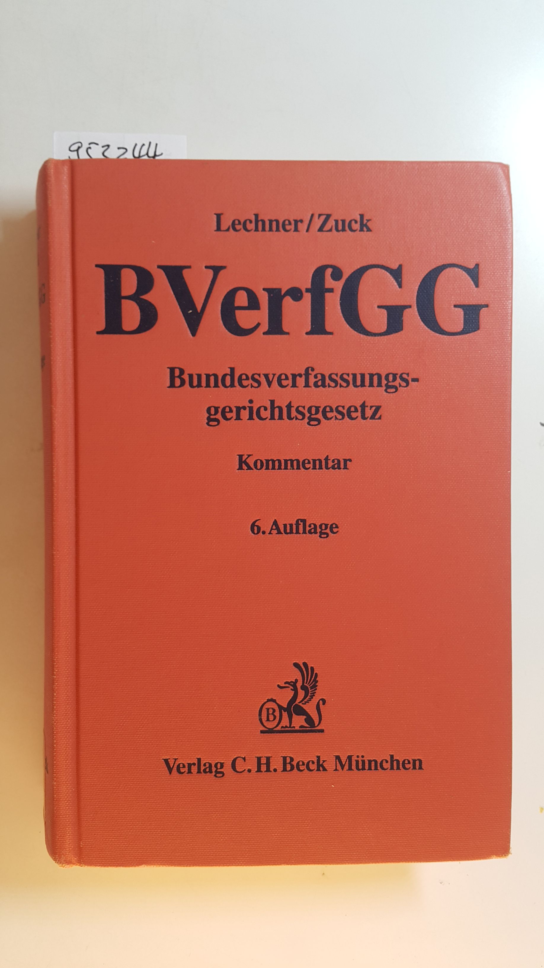 Bundesverfassungsgerichtsgesetz : Kommentar - Lechner, Hans ; Zuck, Rüdiger